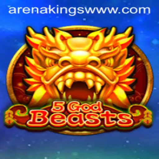 Mastering 5GodBeasts: Unravel the Mysteries of ArenaKings
