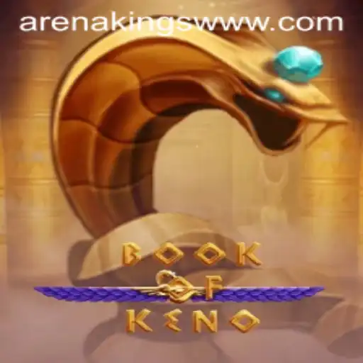 Exploring the Exciting World of BookOfKeno in ArenaKings