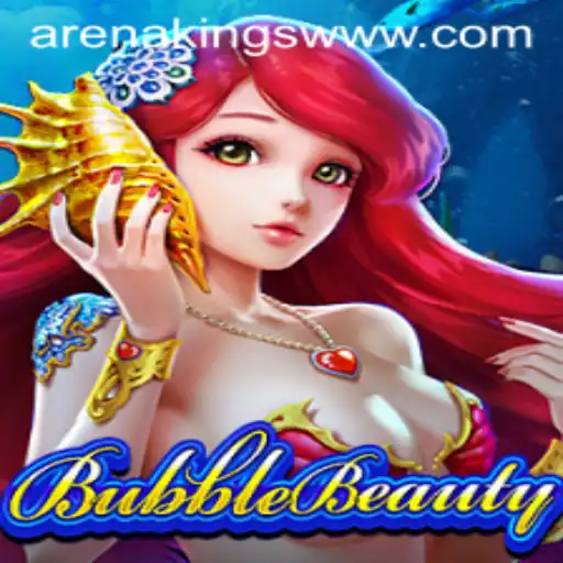 Exploring the Exciting World of BubbleBeauty: A Dive into ArenaKings