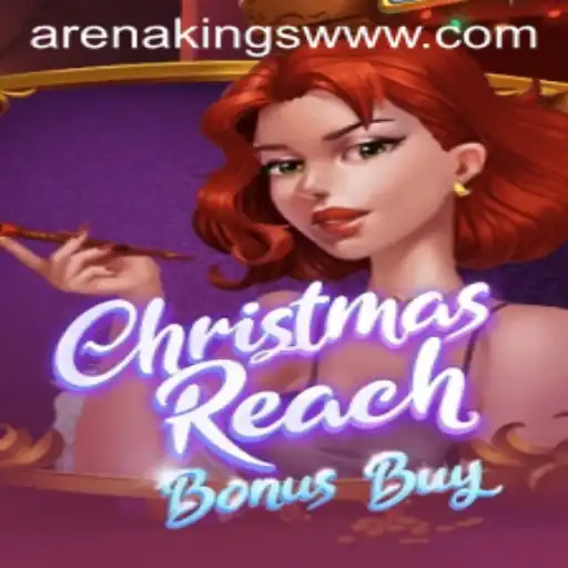 Dive into the Festive Adventure of ChristmasReachBonusBuy within ArenaKings