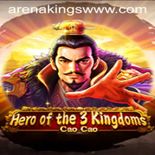 Heroofthe3KingdomsCaoCao: Explore the ArenaKings