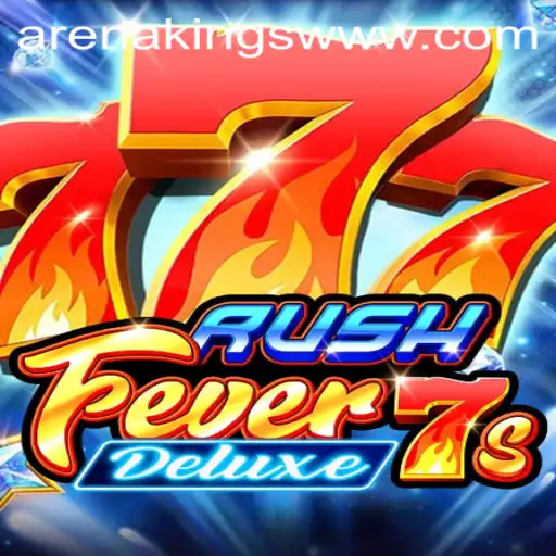 Dive into the Exciting World of RushFever7sDeluxe and ArenaKings